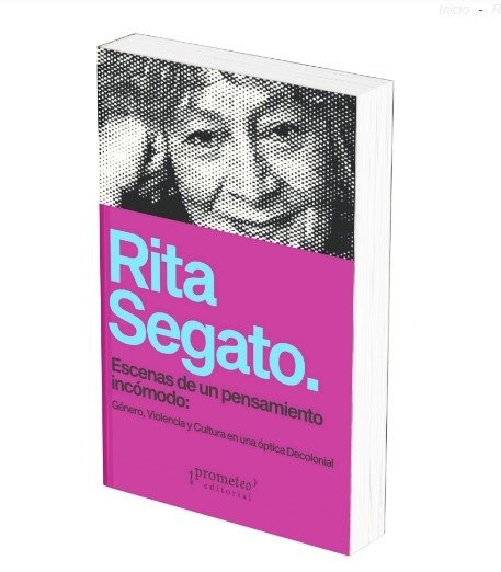 Producto - ESCENAS DE UN PENSAMIENTO INCÓMODO - RITA SEGATO - PROMETEO EDIT
