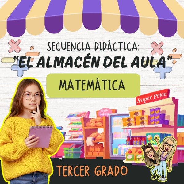Producto - SECUENCIA DIDÁCTICA. EL ALMACÉN DEL AULA. TERCER GRADO