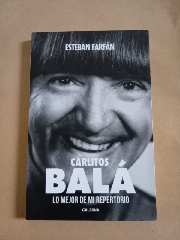 Producto - Carlitos Balá, lo mejor de mi repertorio - Esteban Farfán - Galerna 2022