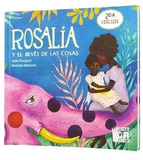 Producto - Rosalía y el revés de las cosas - Julia Broguet - Romina Biassoni - Listocalisto