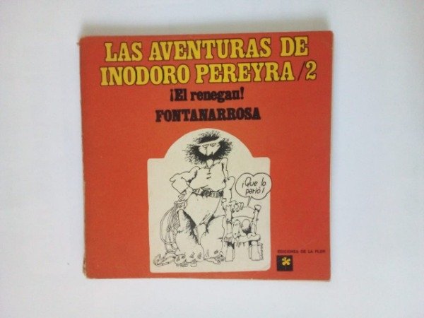 Producto - Las aventuras de Inodoro Pereyra El renegau #2 - Fontanarrosa - De la Flor 1978