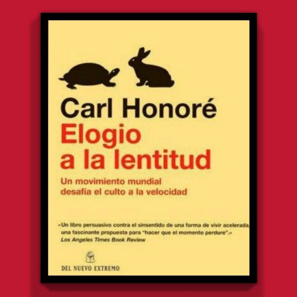 Producto - Elogio a la Lentitud - Carl Honoré