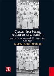 Producto - Cruzar fronteras, reclamar una nacion - Sandra McGee Deutsch