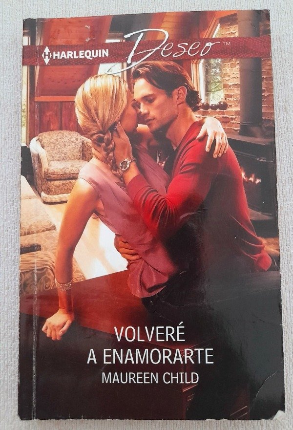 Producto - Volvere A Enamorarte - Maureen Child - Harlequin Deseo #2061