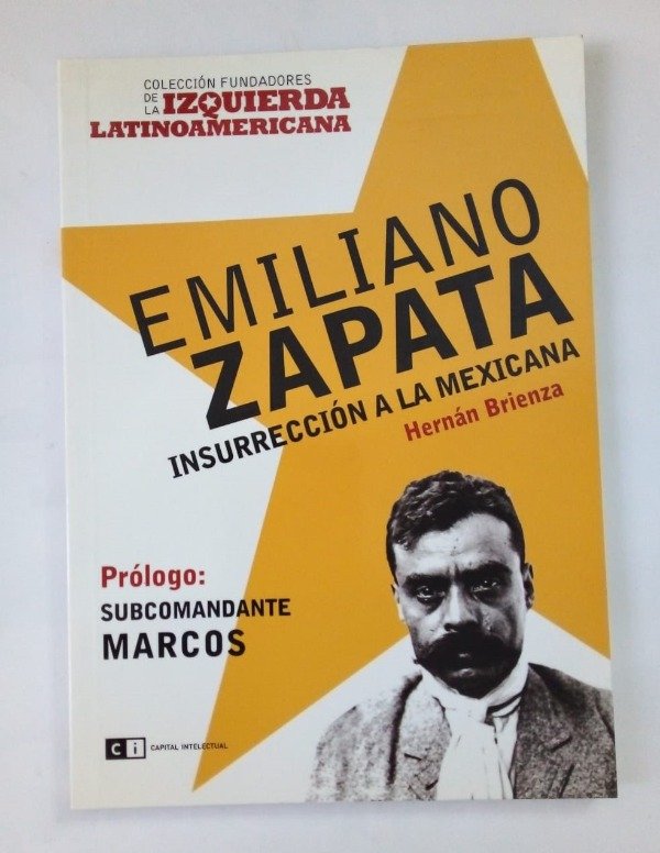 Producto - Emiliano Zapata - Hernán Brienza - Capital Intelectual 2007