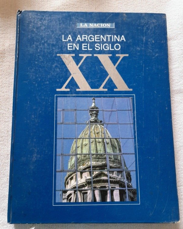 Producto - La Argentina En El Siglo XX - Editorial La Nación