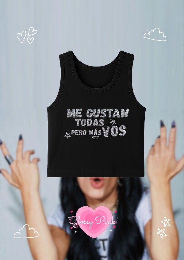 Producto - Tank Top Me Gustan Todas Pero Más Vos - VINILO GLITTER