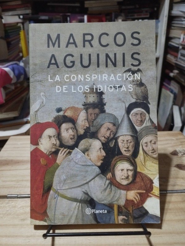 Producto - LA CONSPIRACIÓN DE LOS IDIOTAS - Marcos Aguinis
