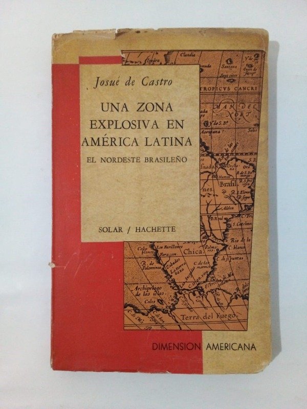 Producto - Una zona explosiva en América latina - Josué de Castro - Solar 1965