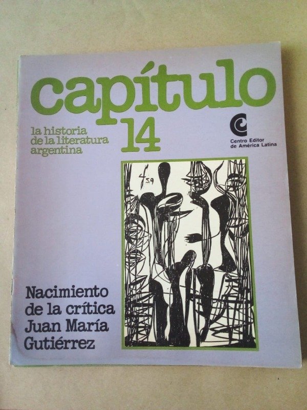 Producto - Capítulo #14 Nacimiento de la crítica Juan María Gutiérrez - CEAL 1979