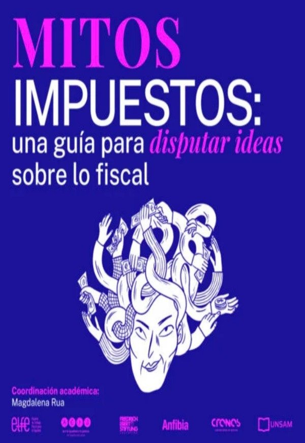 Producto - MITOS IMPUESTOS. UNA GUÍA PARA DISPUTAR IDEAS SOBRE LO FISCAL - AA. VV.