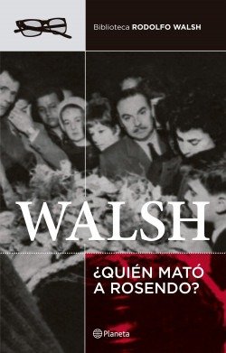 Producto - Quién mató a Rosendo - Rodolfo Walsh