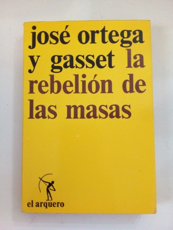 Producto - La rebelión de las masas - José Ortega y Gasset - El Arquero 1975