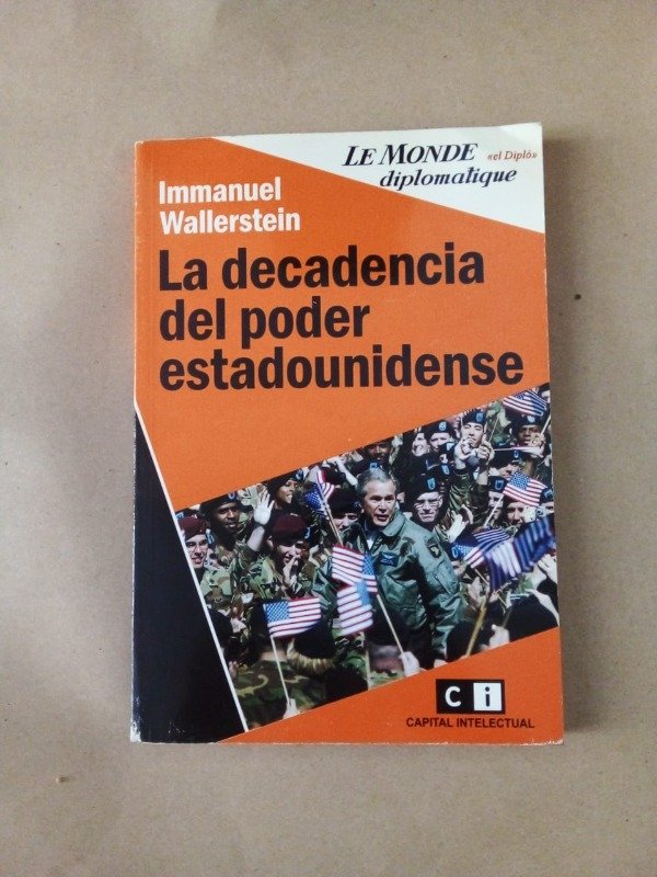 Producto - La decadencia del poder estadounidense - Immanuel Wallerstein - Le Monde 2006