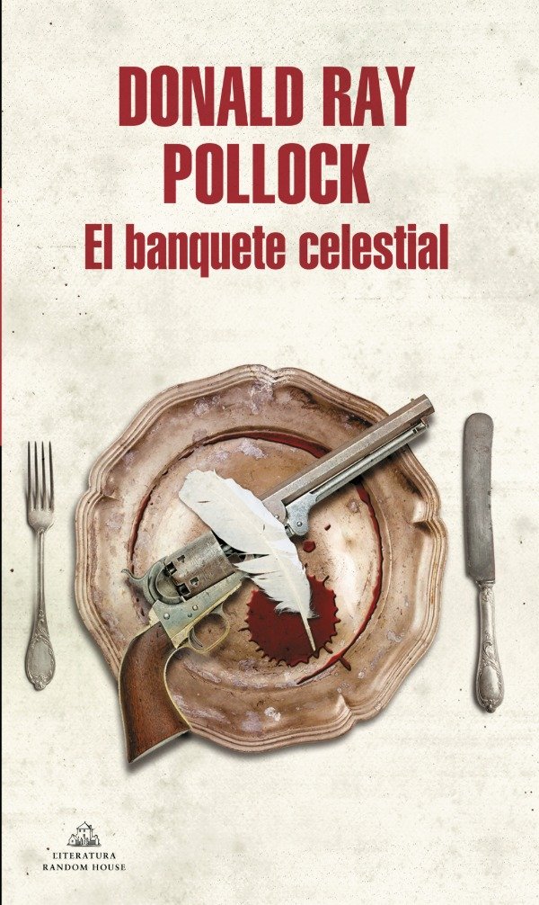 Producto - El banquete celestial (usado) - Donald Ray Pollock