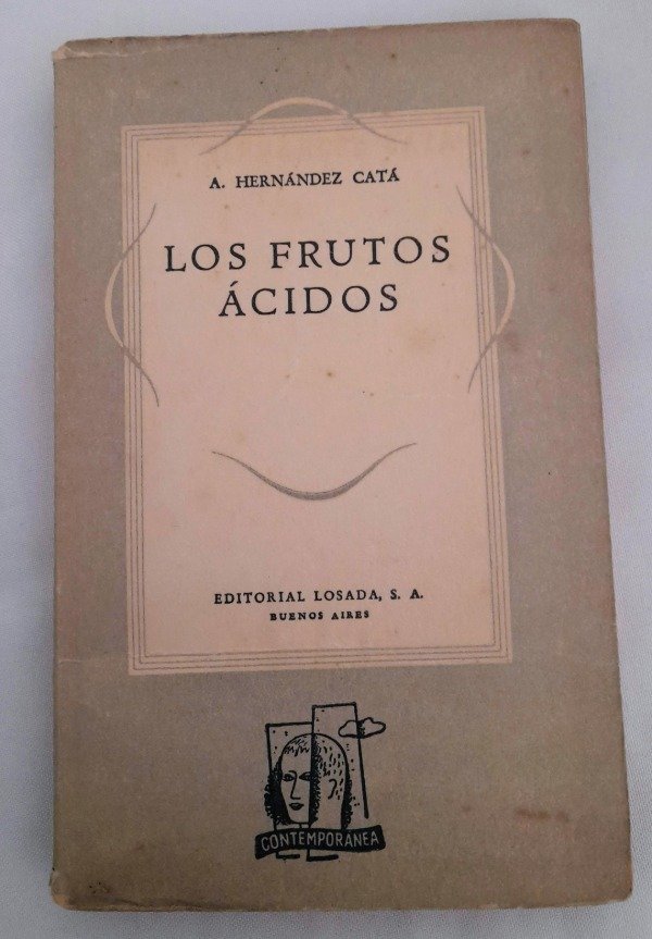 Producto - Los Frutos Ácidos - Alfonso Hernández Cata - Losada Contemporanea