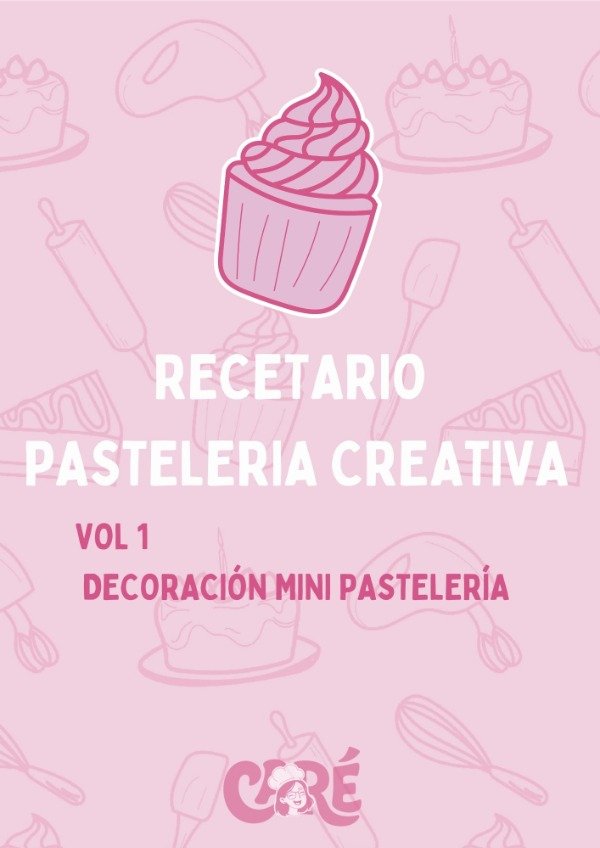 Producto - Recetario Pastelería Creativa VOL 1