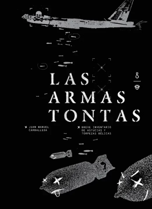 Producto - Las armas tontas - Juan Manuel Carballeda