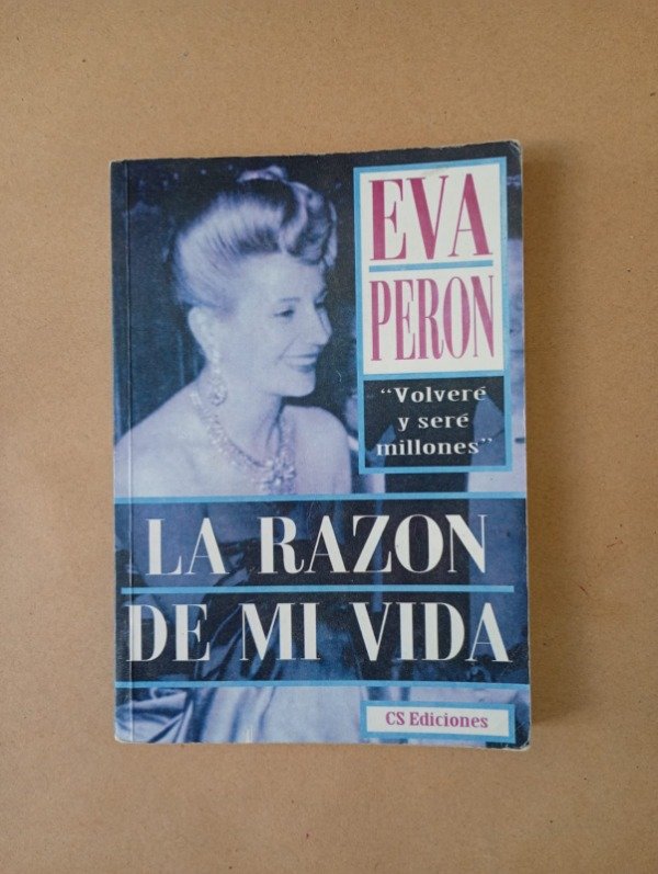 Producto - La raz+on de mi vida - Eva Perón - CS Ediciones 1995