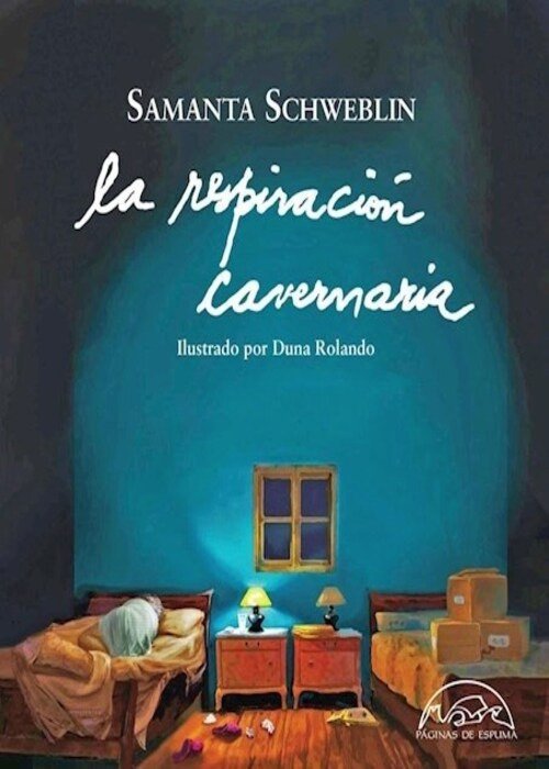 Producto - La respiracion cavernaria, Samanta Schweblin, Paginas de Espuma