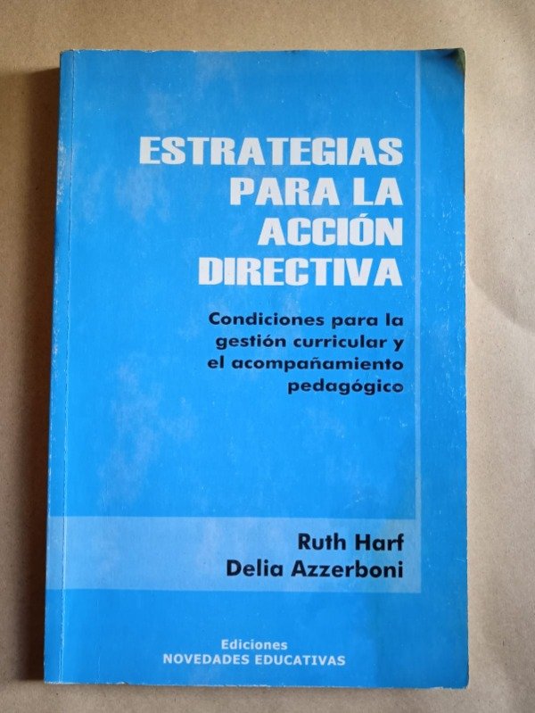 Producto - Estrategias para la acción directiva - Ruth Harf - Novedades educativas 2010