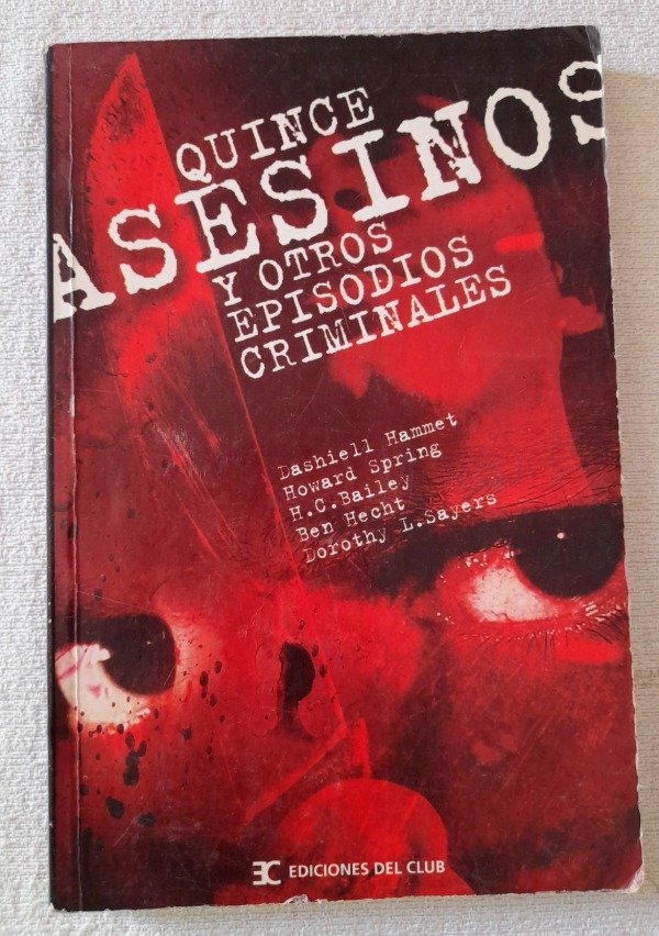 Producto - Quince Asesinos Y Otros Episodios Criminales - Ediciones Del Club
