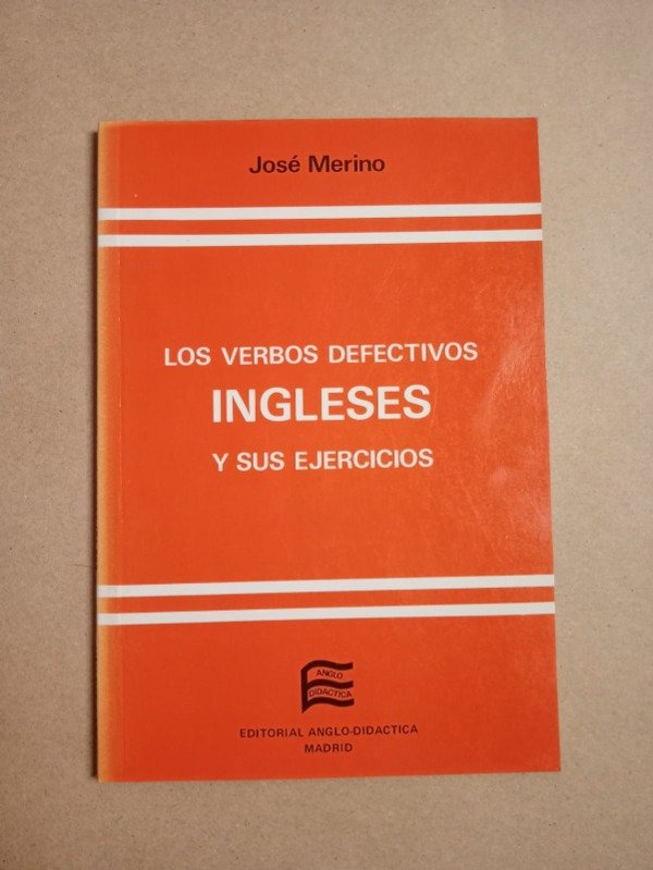 Producto - Los verbos defectivos ingleses - José Merino - Anglo didáctica 1989