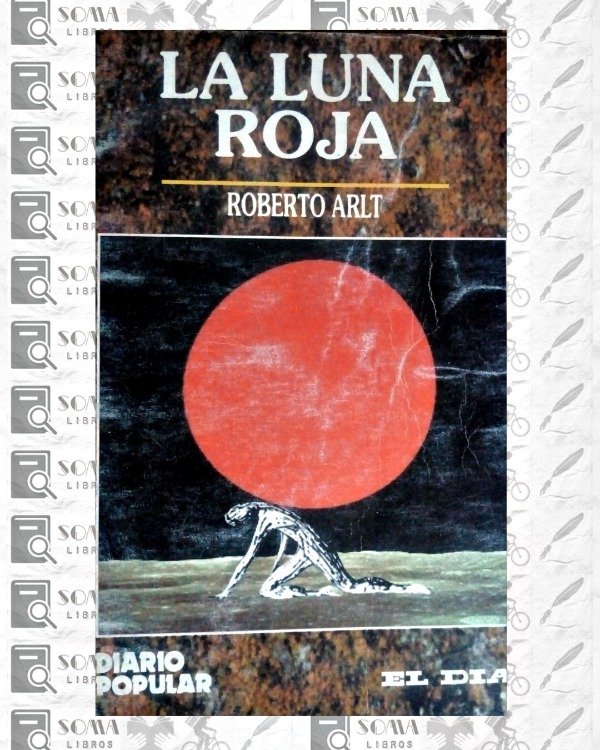 Producto - La luna roja - Roberto Arlt