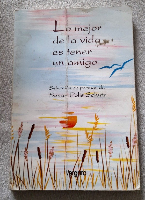 Producto - Lo Mejor De La Vida Es Tener Un Amigo - Susan Polis Schutz
