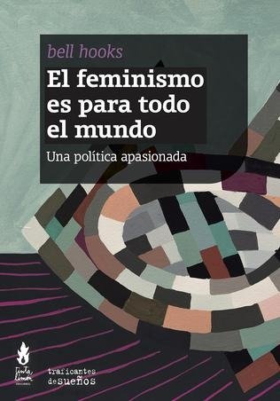 Producto - EL FEMINISMO ES PARA TODO EL MUNDO - BELL HOOKS - TINTA LIMÓN EDIC