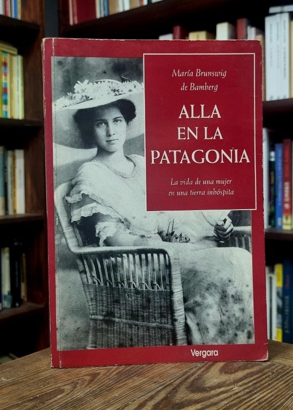 Producto - Allá en la Patagonia - Maria Brunswig de Bamberg