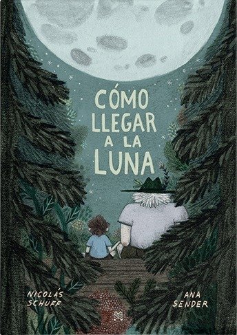 Producto - Cómo Llegar A La Luna - Nicolas Schuff - Lectiruta Ediciones