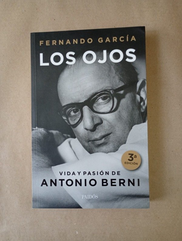 Producto - Los ojos Vida y pasión de Antonio Berni - Fernando García - Paidós 2021