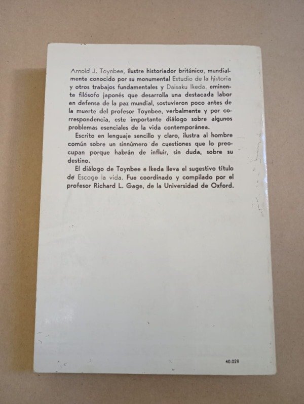 Producto - Escoge la vida - Arnold J. Toynbee Daisaku Ikeda - Emecé 1980 - 1