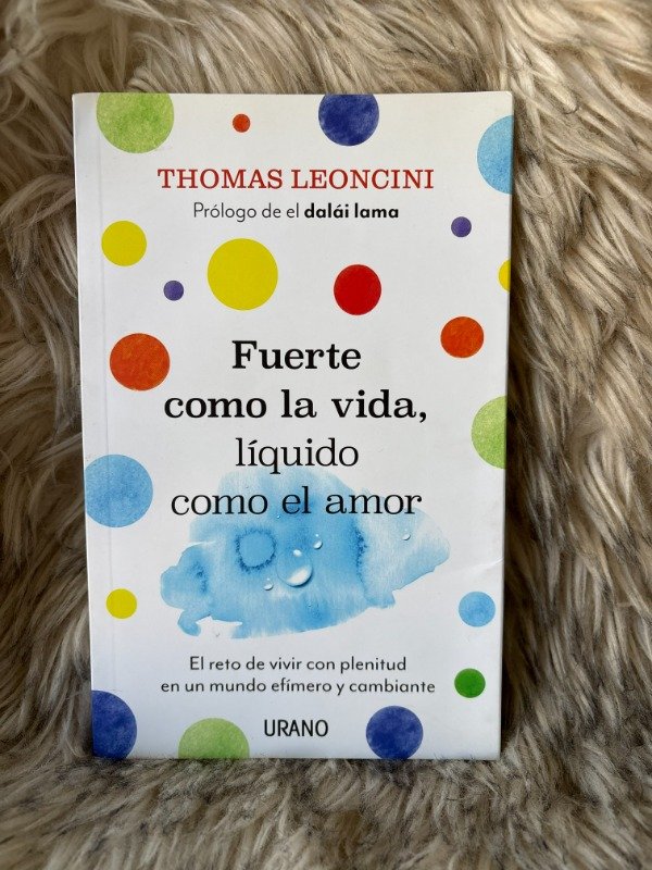 Producto - FUERTE COMO LA VIDA, LIQUIDO COMO EL AMOR - THOMAS LEONCINI