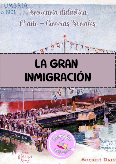 Producto - Secuencia didáctica "La gran inmigración" - 6to año
