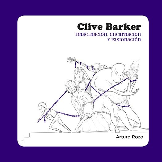 Producto - CLIVE BARKER. IMAGINACIÓN, ENCARNACIÓN Y PASIONACIÓN - ARTURO ROZO