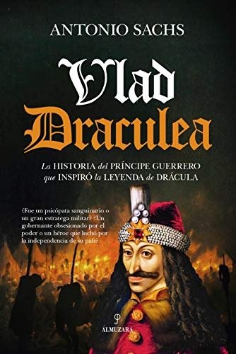 Producto - Vlad Draculea - La historia del príncipe guerrero - Antonio Sachs