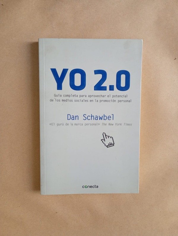 Producto - Yo 2.0 - Dan Schawbel - Conecta 2013