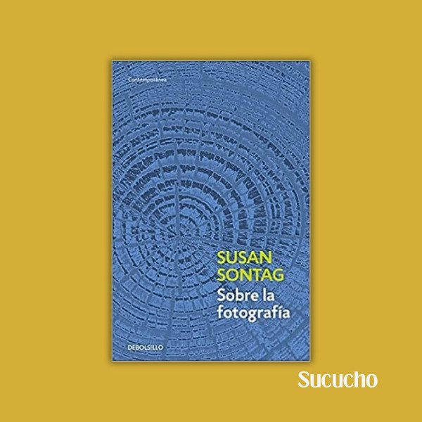 Producto - Sobre la fotografía - Susan Sontag