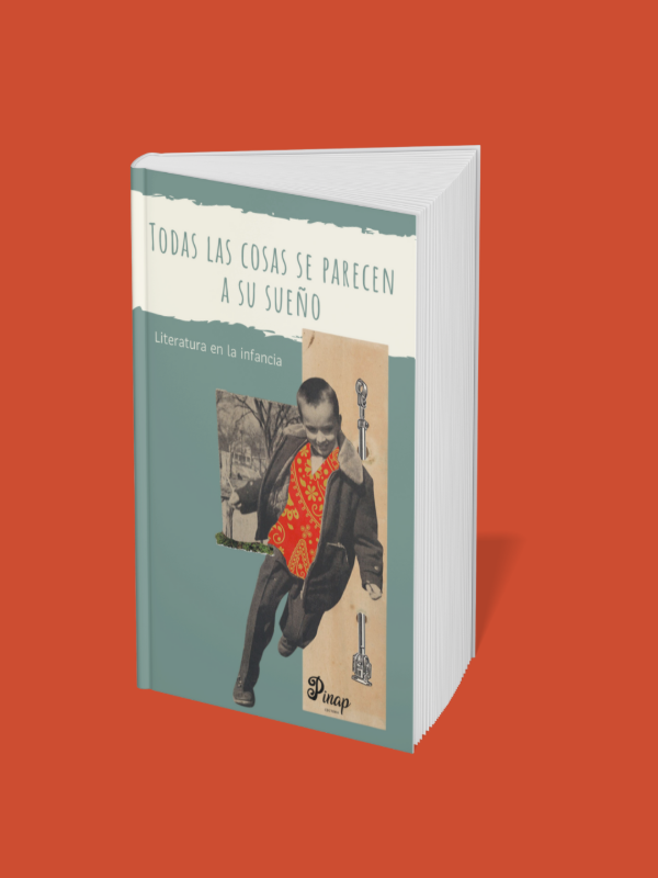 Producto - Todas las cosas se parecen a su sueño - Literatura en la infancia