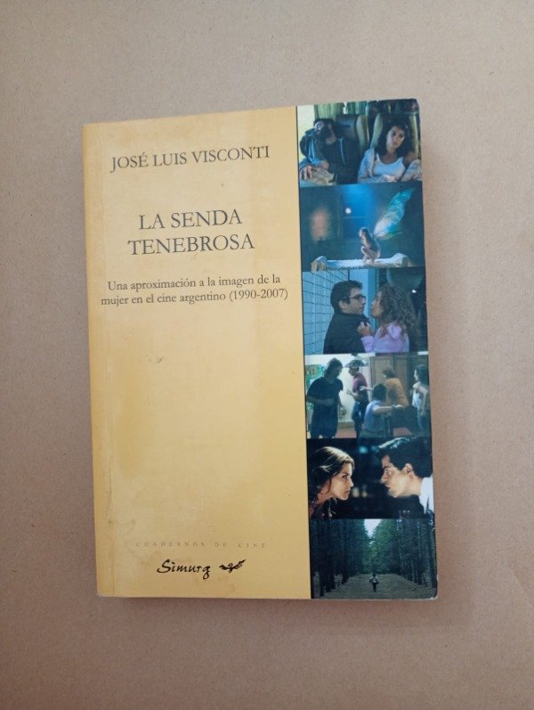 Producto - La senda tenebrosa - José Luis Visconti - Simurg 2009