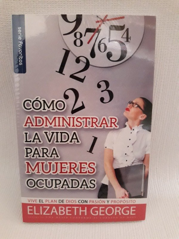 Producto - COMO ADMINISTRAR BIEN LA VIDA PARA MUJERES OCUPADAS