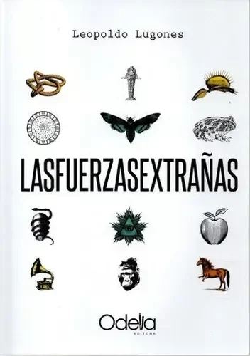 Producto - Las fuerzas extrañas - Leopoldo Lugones