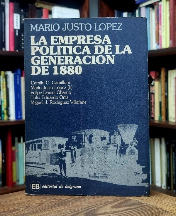 Producto - La empresa politica de la generacion de 1880 - Mario Justo Lopez