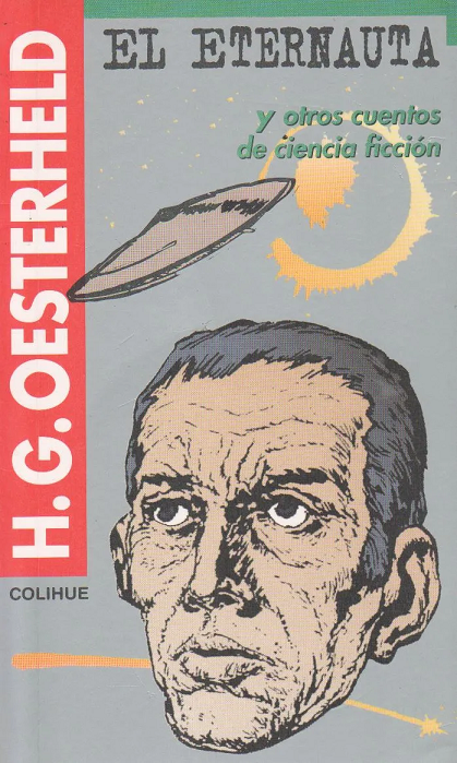 Producto - EL ETERNAUTA Y OTROS CUENTOS DE CIENCIA FICCIÓN - H. G. OESTERHELD
