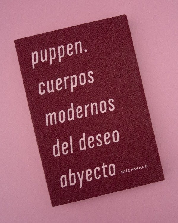 Producto - Puppen. Cuerpos modernos del deseo abyecto - 2
