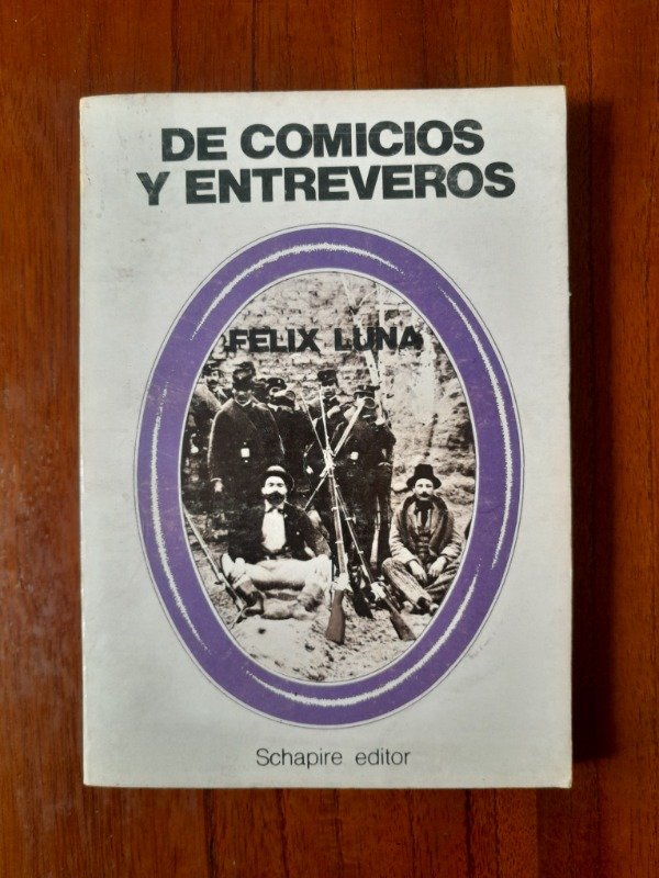 Producto - Luna, Félix: "De Comicios y Entreveros"