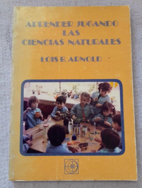 Producto - Aprender Jugando Las Ciencias Naturales - Lois B Arnold - Eudeba Temas