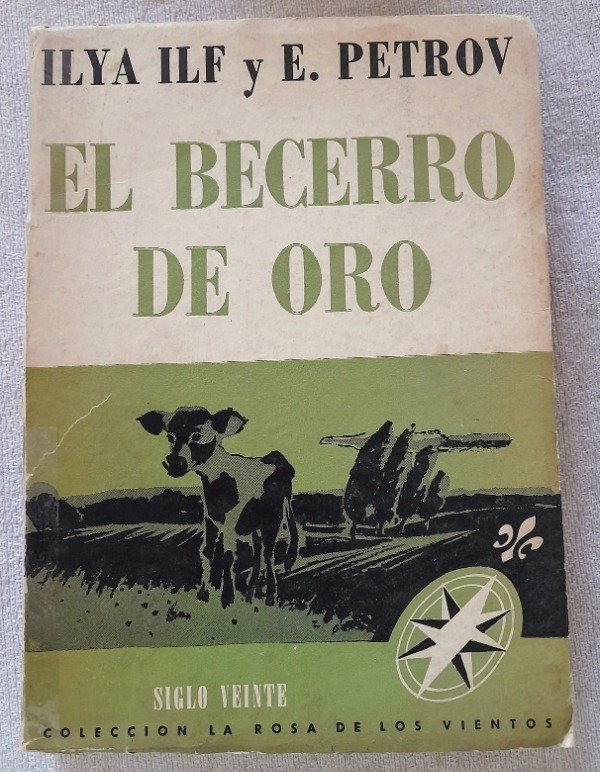 Producto - El Becerro De Oro - Ilya Ilf Y E Petrov - Siglo Veinte - La rosa de los vientos